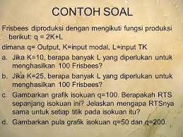 Contoh soal ekonomi pembangunan 2 pendidikan ekonomi. Contoh Soal Fungsi Produksi