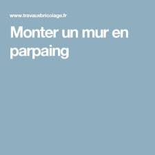 Monter Un Mur En Parpaing Mur En Parpaing Parpaing Monter