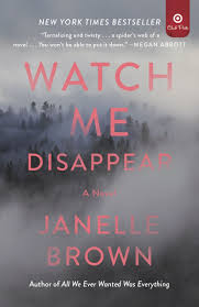Watch Me Disappear Janelle Brown Enough Book Books Reading