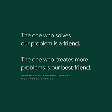 Best Friend Tends To Create More Problems For Us Than Friends Scrawled By Krishma Thakral Curated By Friends Quotes Friendship Quotes Friend Quotes For Girls