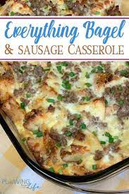 Everything Bagel And Sausage Casserole Dish With Text Breakfast Recipes Casserole Breakfast Brunch Recipes Breakfast Recipes