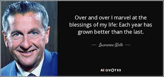 TOP 25 QUOTES BY LAWRENCE WELK | A-Z Quotes via Relatably.com
