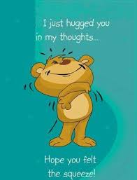 Hugs To All My Friends From Ninie Cute Friendship Quotes Hug Quotes Thinking Of You Quotes