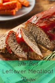 The Best Leftover Meatloaf Recipes Homemade Meatloaf Classic Meatloaf Recipe Slow Cooker Meatloaf