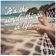 It S The Simple Things In Life Kenny Chesney That S Why I M Here Beach Quotes Kenny Chesney Quotes Kenny Chesney
