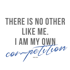 I am not what i ought to be, i am not what i want to be, i am not what i hope to be in another world; There Is No Other Like Me I Am My Own Competition Spiritual Quotes Competition Quotes Quotes