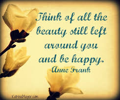 Inspirational Wallpaper on Happiness: Think oh all the beauty still left -  Dont Give Up World