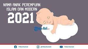 8 cara agar cepat hamil saat berhubungan, alami dan sehat. 100 Nama Bayi Perempuan Modern 3 Kata Terbaru 2021 Memiliki Arti Baik Dan Mulia Tribun Sumsel