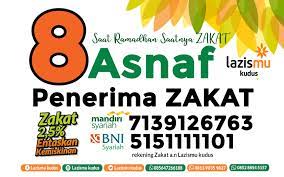 Terdapat 8 asnaf penerima zakat, termasuk zakat fitrah. 8 Asnaf Mustahiq Zakat Lazismu Kudus