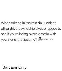 25 Best Memes About Driving In The Rain Driving In The Rain Memes