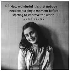 Anne Frank Quote Quote Of The Century I D Say And From Someone So Very Young Wise Words Anne Frank Inspirational People Women In History