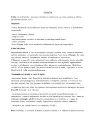 Prezenta durerilor abdominale si a diareei cu sau fara sange in scaun impun diagnosticarea corecta a tipului. Colita