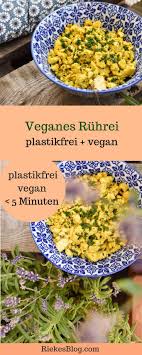 Dieses Rezept Fur Veganes Ruhrei Ist Nicht Nur Schnell Und Super Einfach Zuzubereiten Sondern Auch Plastikfre In 2020 Vegan Recipes Vegan Cooking Easy Healthy Recipes