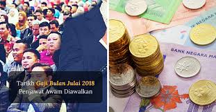 Senarai tarikh pembayaran gaji bulanan penjawat awam bagi tahun 2018. Tarikh Gaji Bulan Julai 2018 Penjawat Awam Diawalkan Kerja Kosong Kerajaan