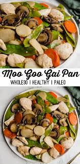 Moo Goo Gai Pan Chinese Mushroom Chicken Stir Fry Unbound Wellness Recipe Whole 30 Recipes Recipes Healthy Recipes
