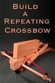 Repeating Crossbow Plans For Destruction Land Crossbow Homemade Crossbow Diy Crossbow