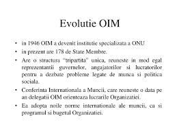 Acest capitol prezinta structura si specificul normelor adoptate de cea mai vasta institutie specializata a organizatia internationala a muncii, cea mai veche si mai vasta institutie specializata din sistemul organizatiei natiunilor unite, a luat fiinta in. Organizatia Internationala A Muncii Ppt Download