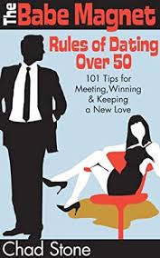 This book — the rules — was what the movie, he's just not that into you was based on. The Babe Magnet Rules Of Dating Over 50 101 Tips For Meeting Winning Keeping A New Love Kindle Edition By Stone Chad Health Fitness Dieting Kindle Ebooks Amazon Com