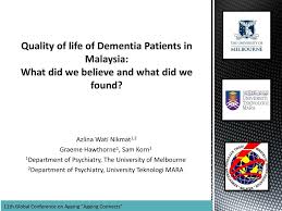 Having reduced absolute poverty to less than one per cent, we are now focusing on uplifting the quality of life of the bottom 40 per cent of households (b40). Ppt Quality Of Life Of Dementia Patients In Malaysia What Did We Believe And What Did We Found Powerpoint Presentation Id 3161256