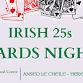 Irish 25s Cards Night event in Boston, MA