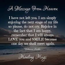 I Can T Wait To See You Again It S Been Almost 5 Years How Has I Survived 5 Years Without Seeing You Messages From Heaven Letter From Heaven Heaven Quotes