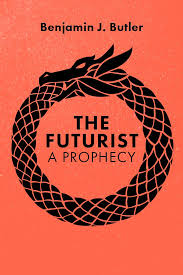 Meanwhile his lawyer schemes a plan to frame a young woman for the crime. Amazon Com The Futurist A Prophecy 9789462764095 Butler Benjamin J Books