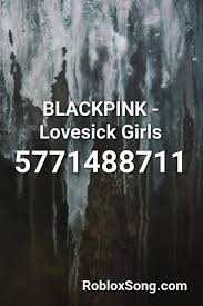 Blackpink Lovesick Girls Roblox Id Roblox Music Codes Roblox Blackpink Girls Music