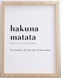 Hakuna Matata Definition Meaning Wall Art Print Disney Inspirational Motivational Lion King Movie No Worries Quote Home Decor Minimalist Prints Home Kitchen As mentioned in the beginning of hakuna matata. north thevalley co il