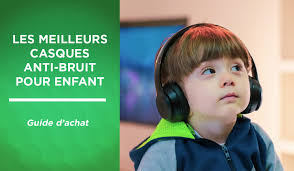 Les Meilleurs Casques Anti Bruit Enfant Tests Avis Et Recommandations