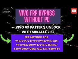 Vivo y53 pattern and frp lock unlock support. Vivo V9 Pattern Unlock And Vivo Frp Without Pc Universal Method Miracle 2 82 For Gsm