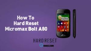 HArd Reset Micromax A80 and unlock ...