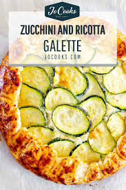 This Zucchini Ricotta Galette Is Made With A Creamy Three Cheese Filling And An Incredibly Easy Buttery Pastry Made Fro Gallette Recipe Cooking Cooking Recipes