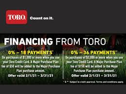 Check spelling or type a new query. Toro Toro Credit Card Financing From Toro Promotion Details Available At Complete Outdoor Equipment Co