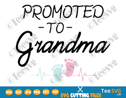 Download Promoted To Grandma Svg New Grandma Future Grandma First Time Grandma Grandmother Baby Announcement Ideas Grandparents Pregnancy Reveal Png Shirt Teesvg Etsy Pinterest