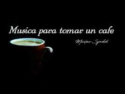 Musica Para Tomar Un Cafe Boleros Baladas Bossa Bolero Jazz Musica De Peliculas Youtube Musica Cafe Musica Musica De Piano