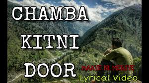 Chamba Kitni Door Maaye Ni Meriyee Lyrical Video Himachali Song Pahadi Song Youtube Vir das, kunaal roy kapur, shobhit rana and others. chamba kitni door maaye ni meriyee lyrical video himachali song pahadi song