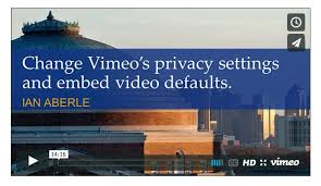 Change Vimeo S Privacy Settings Embed Video Defaults It Connect