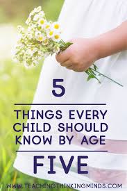 5 Things Every Child Should Know By Age 5 Teaching Thinking Minds Emotional Intelligence Activities Positive Parenting Critical Thinking Activities