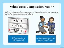 Aims To Explain What Compassion Is And Why It Is Important To Be Compassionate Ppt Download