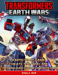 Transformers earth wars mod apk (all unlock) download, transformers earth wars mod apk an strategy game from space ape, which has been. Transformers Earth Wars Game Cheats Tips Wiki Apk Download Guide Unofficial By Chala Dar As Ebook Epub From Tales