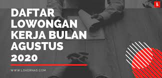 Hindari penipuan dengan modus lowongan kerja yang meminta uang/ mengharuskan. Daftar Lowongan Kerja Bulan Agustus 2020 Update Lowongan Kerja Bumn Bulan Agustus 2021