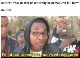 Random meme treats for the desperately. The Best Macbeth Memes Memedroid