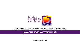 Jabatan kebajikan masyarakat wilayah persekutuan kuala lumpur. Jawatan Kosong Jabatan Kebajikan Masyarakat Negeri Pahang Jawatan Kosong Terkini
