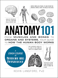 Enter your mobile number or email address below and we'll send you a link to download the free kindle app. Anatomy 101 Book By Kevin Langford Official Publisher Page Simon Schuster