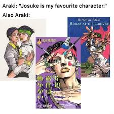 Rohan at the louvre (louvre collection) by hirohiko araki hardcover $17.99. Araki Josuke Is My Favourite Character Also Araki Hirohiko Araki Rohan At The Louvre Ta Jt Ifunny