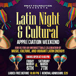 LATIN NIGHT & CULTURAL APPRECIATION WEEKEND