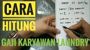 Cara Hitung Gaji Karyawan Laundry Gaji Karyawan Laundry Youtube