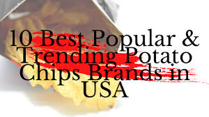 We canvassed the country in search of the absolute best local potato chips. 10 Best Famous Potato Chips Brands In Usa 2021