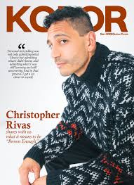 Christopher Rivas On What It Means To Be "Brown Enough" — KOLOR MAGAZINE