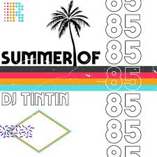 dj tintin summer of 85 42 traxsource top 100 nu disco